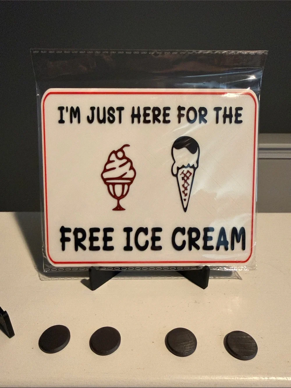 I'm Just Here for the Free Ice Cream Sign - White